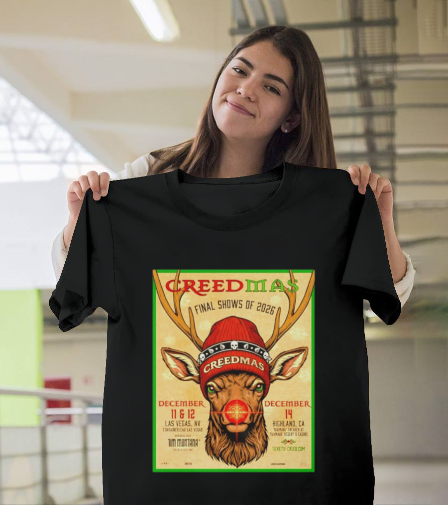 Creedmas Final Shows Of 2026 Las Vegas Nevada Highland California Tim Montana T-Shirt