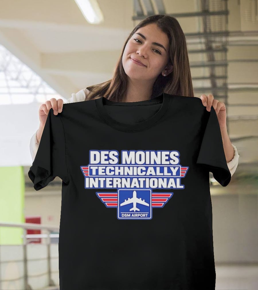 Des Moines Technically International DSM Airport T-Shirt