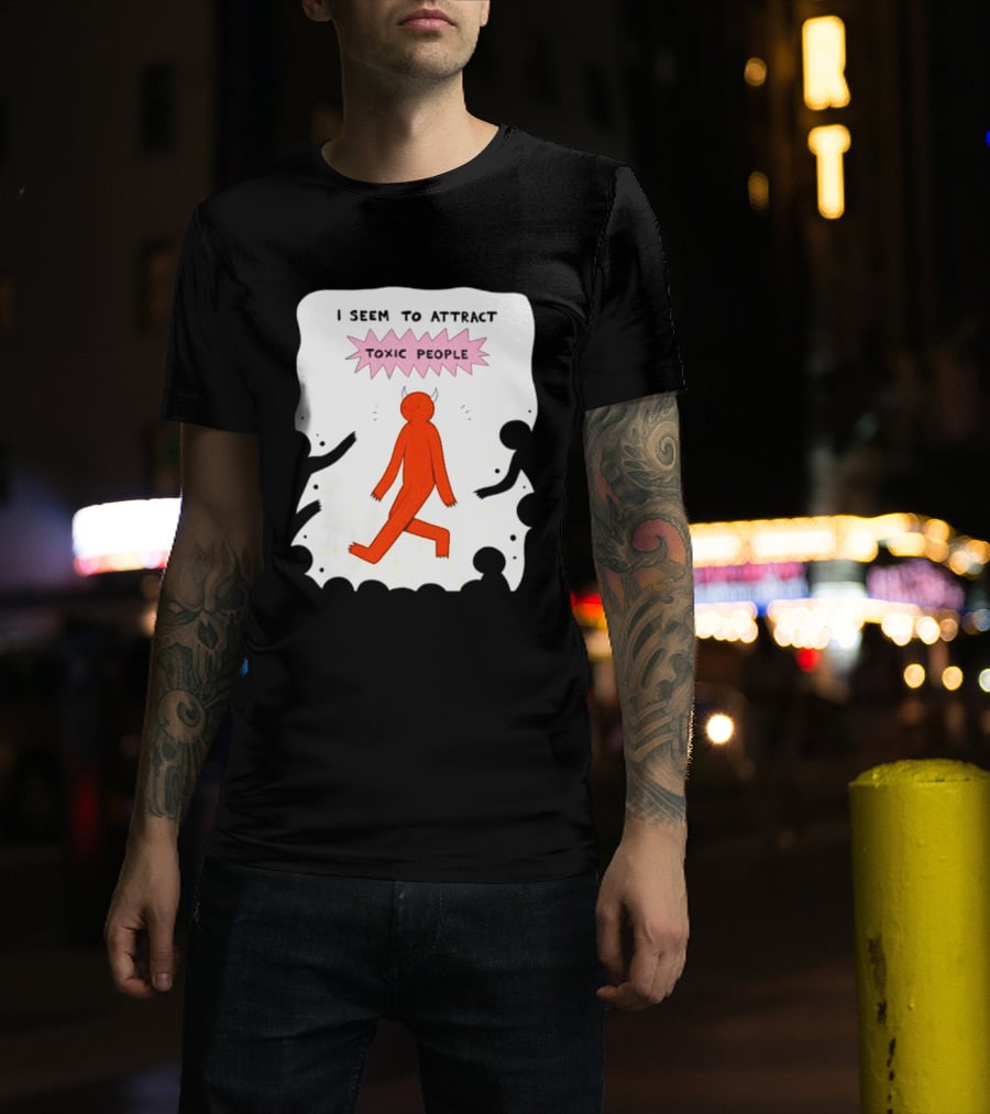 I Seem To Attract Toxic People Red Figure Surrounded By Dark Figures T-Shirt