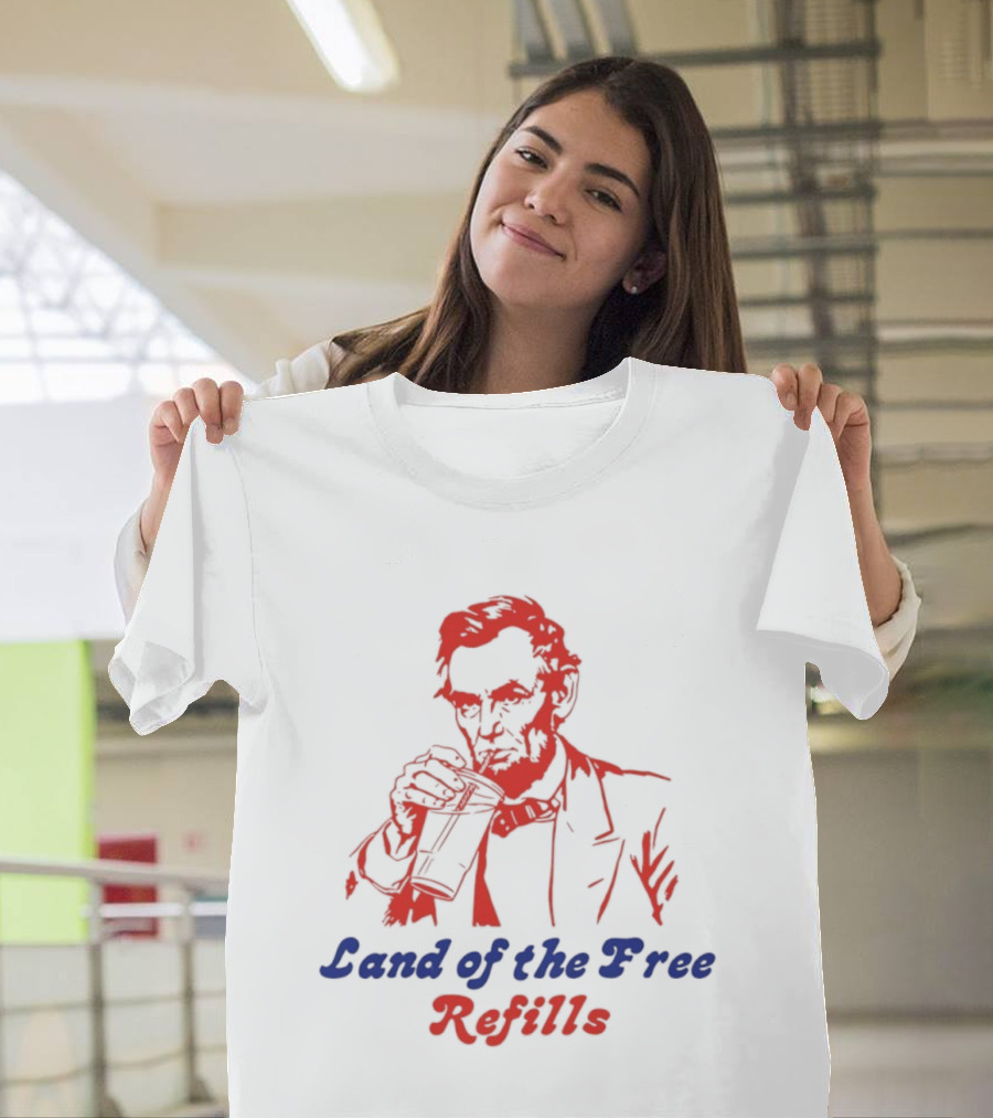 Land Of The Free Refills Abraham Lincoln Drinking Soda T-Shirt