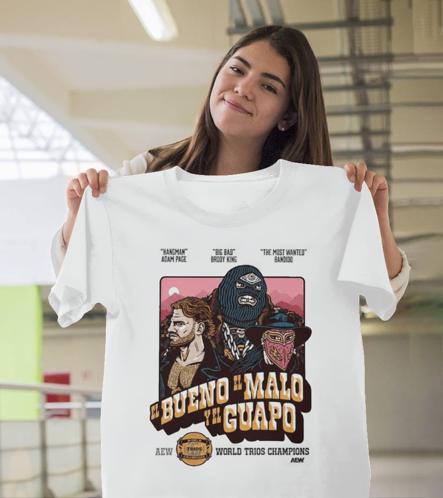 AEW El Bueno El Malo Y El Guapo World Trios Champions T-Shirt