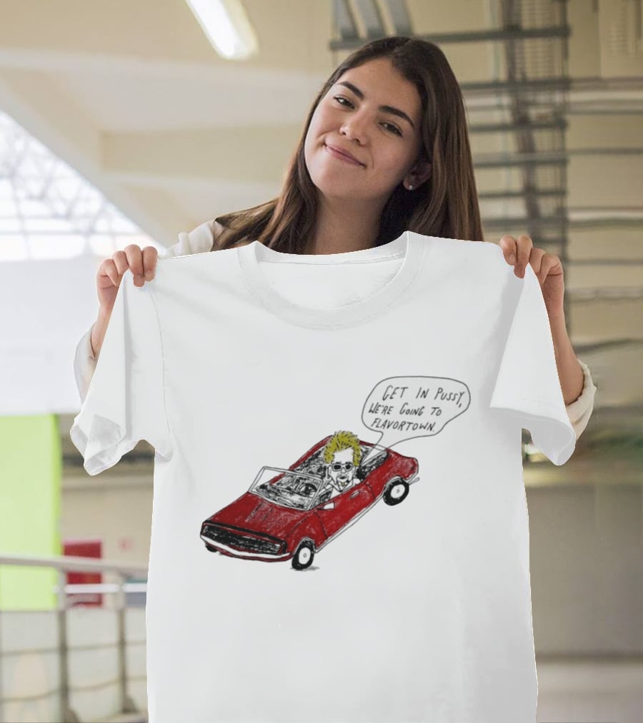 Guy Fieri Get In Pussy We're Going To Flavortown Car Scene T-Shirt