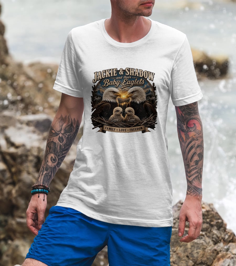 Jackie And Shadow And Their Baby Eaglets Sandy Luna Family Love Freedom Bald Eagles T-Shirt
