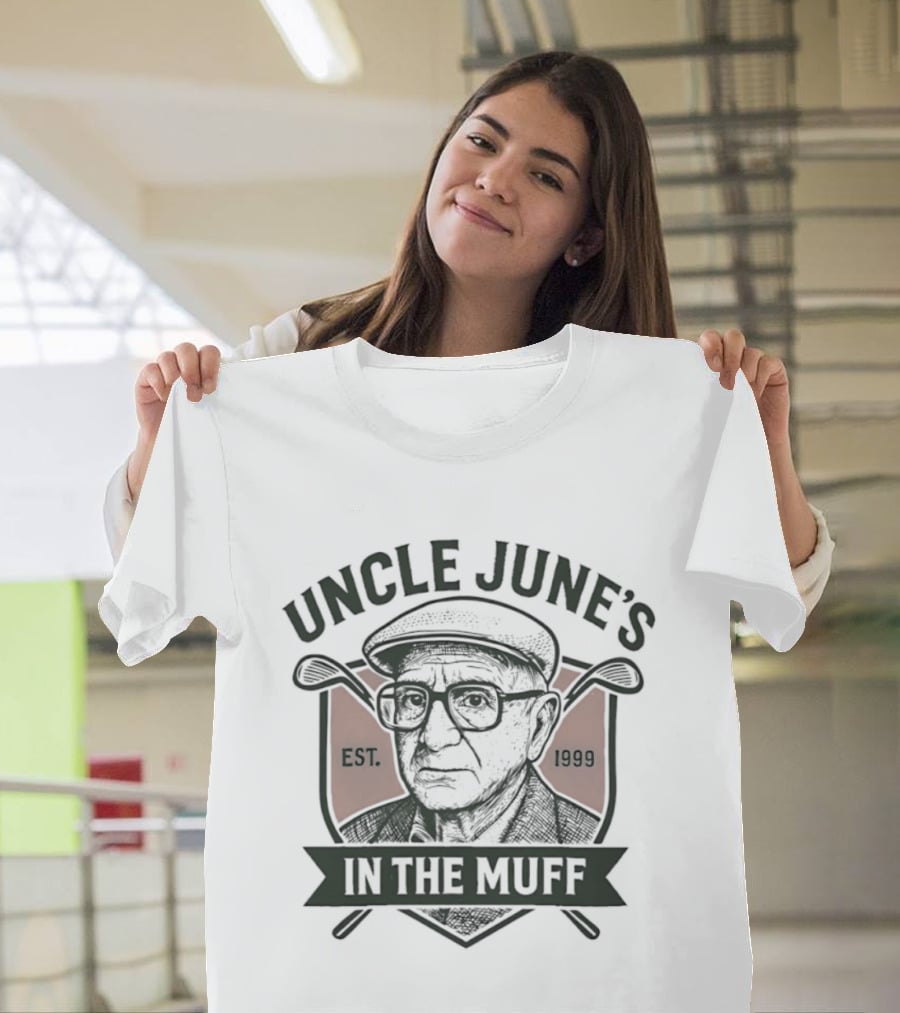 Uncle June's Golf Est 1999 In The Muff T-Shirt