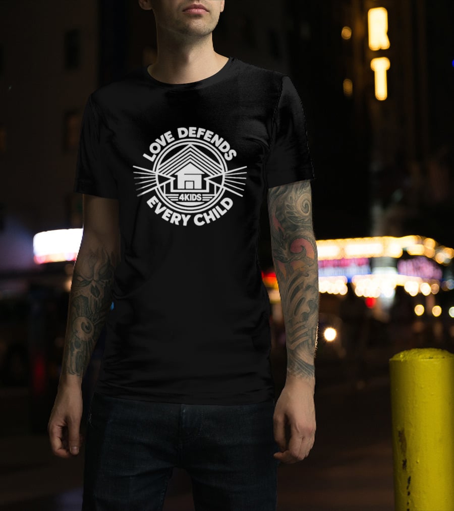 Love Defends Every Child 4kids House T-Shirt
