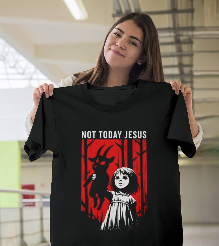 Not Today Jesus Satanic Goat Occult Gothic Girl T-Shirt