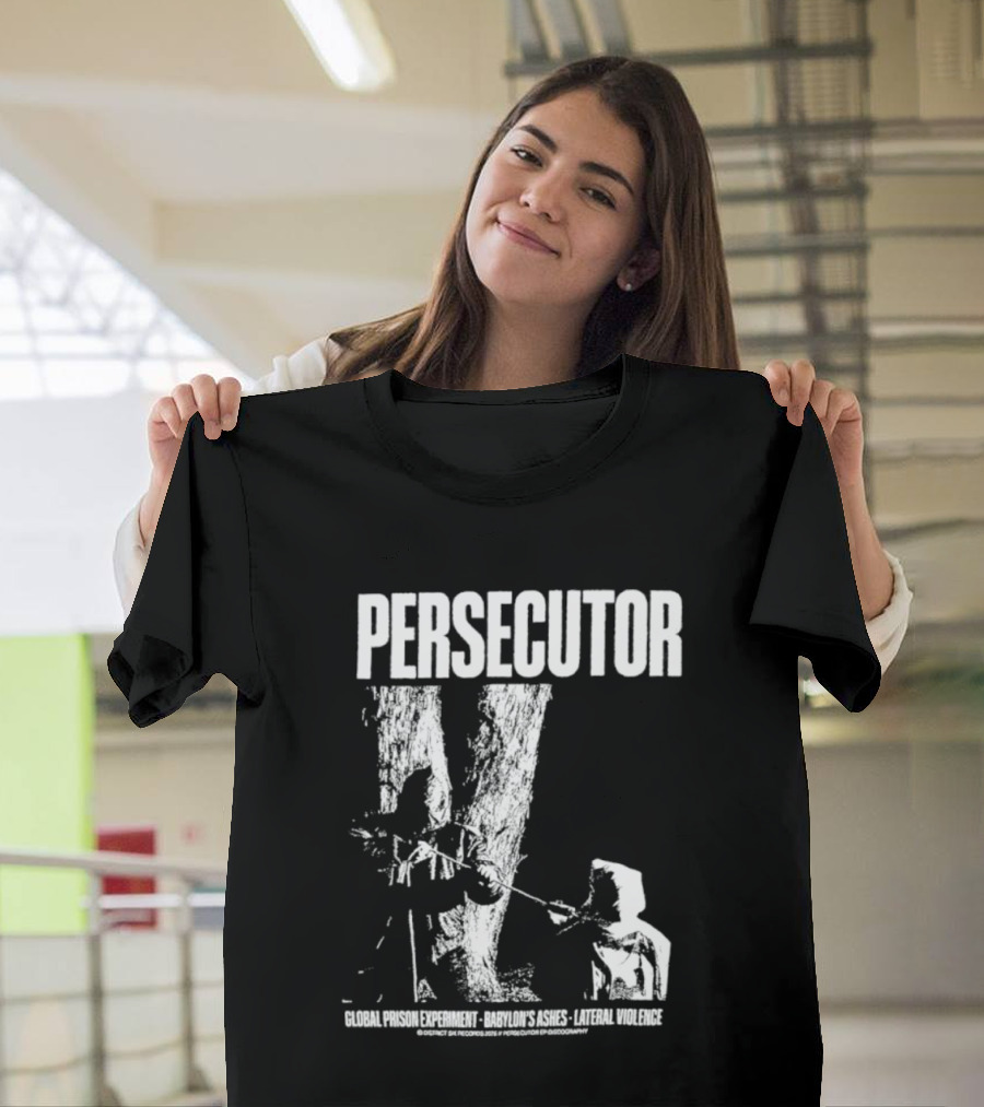 Persecutor Global Prison Experiment Babylon's Ashes Lateral Violence T-Shirt