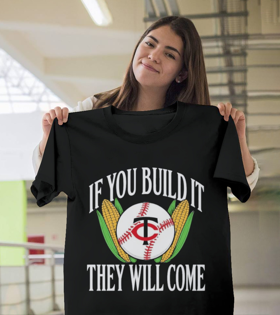 Twins If You Build It They Will Come Baseball Cornfield T-Shirt