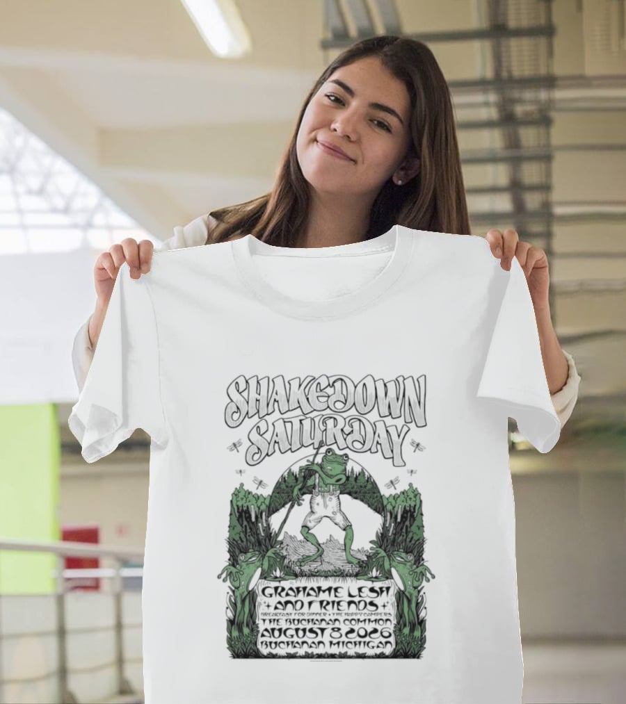 Shakedown Saturday Grahame Lesh And Friends Live Buchanan Michigan August 8 2026 Festival Vibe T-Shirt