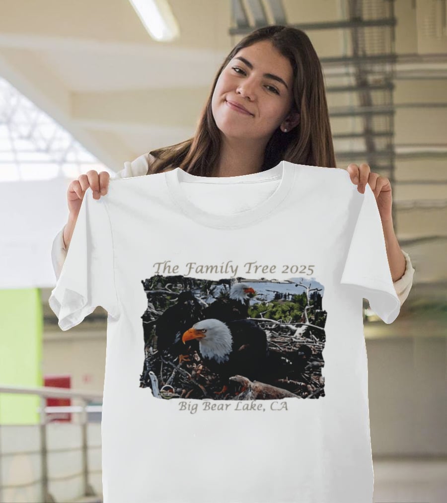 The Family Tree 2025 Bald Eagles Nest Big Bear Lake CA T-Shirt