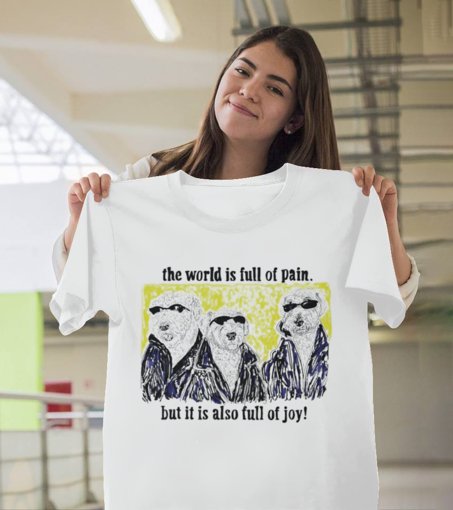 The World Is Full Of Pain But It Is Also Full Of Joy Illustrated Trio T-Shirt
