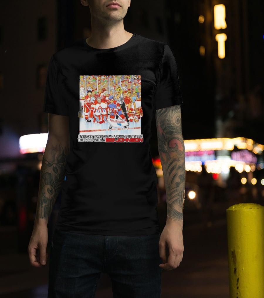 Big Johnson Hockey Humor It's Easy To Slap A Hard One Between The Pipes Ice Rink Challenge T-Shirt