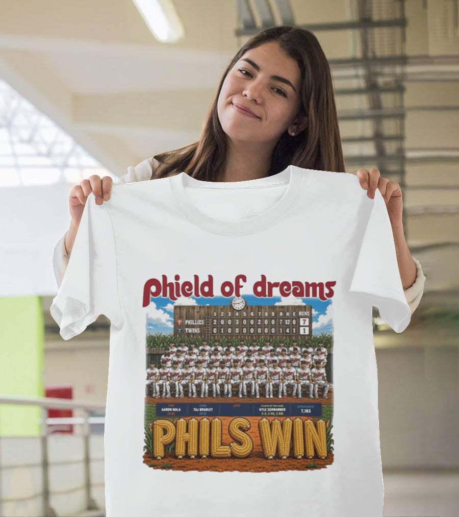 Phield Of Dreams Phillies Twins 7 1 Phils Win Scoreboard Aaron Nola Kyle Schwarber T-Shirt