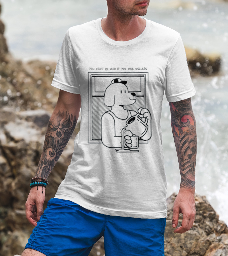You Can't Be Used If You Are Useless Dog In Sunglasses Holding Coffee T-Shirt