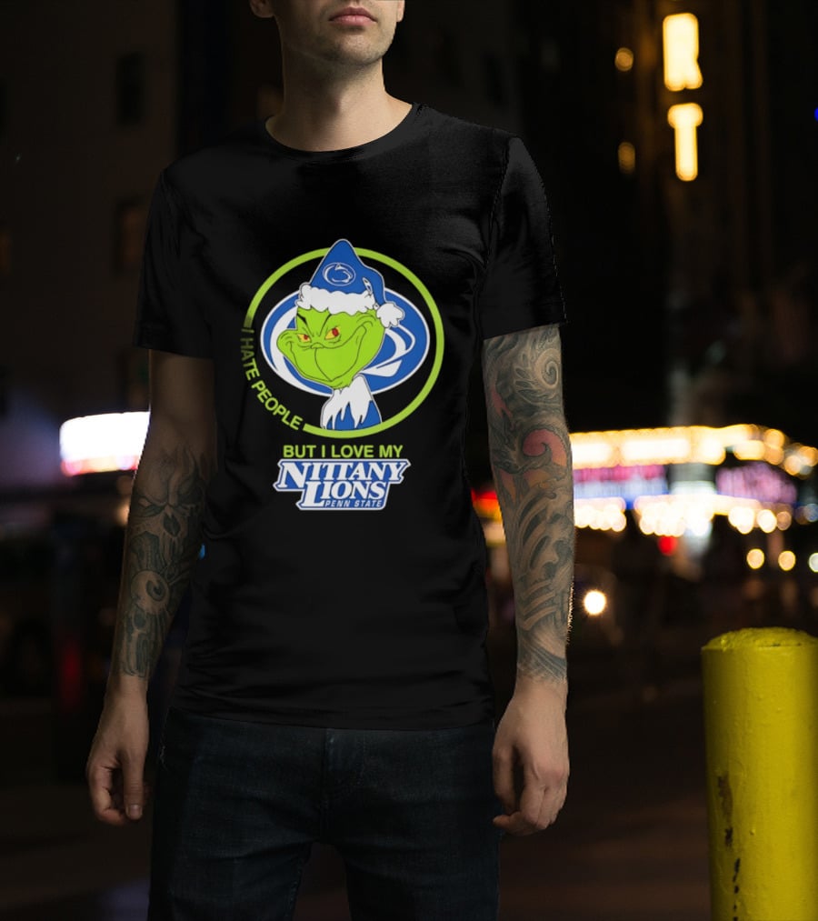 I Hate People But I Love My Nittany Lions Penn State Grinch T-Shirt