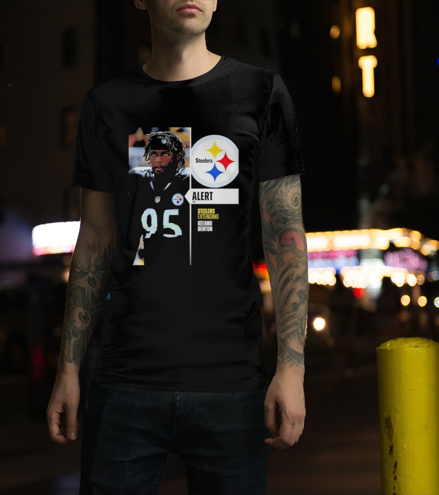 Steelers 95 Alert 4 Year Agreement Keeanu Benton T-Shirt