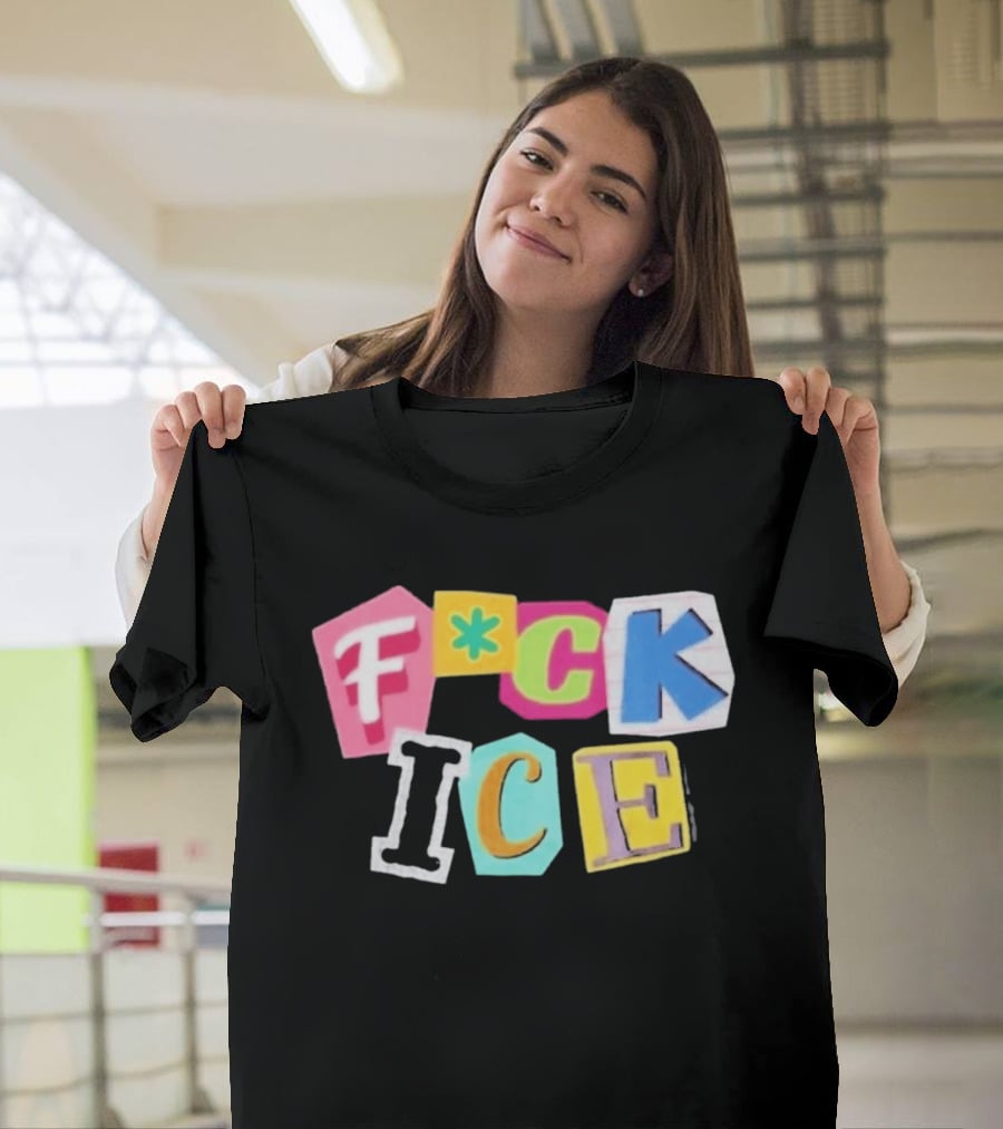 F*ck ICE Imagine Hating Immigrants Colorful Collage T-Shirt