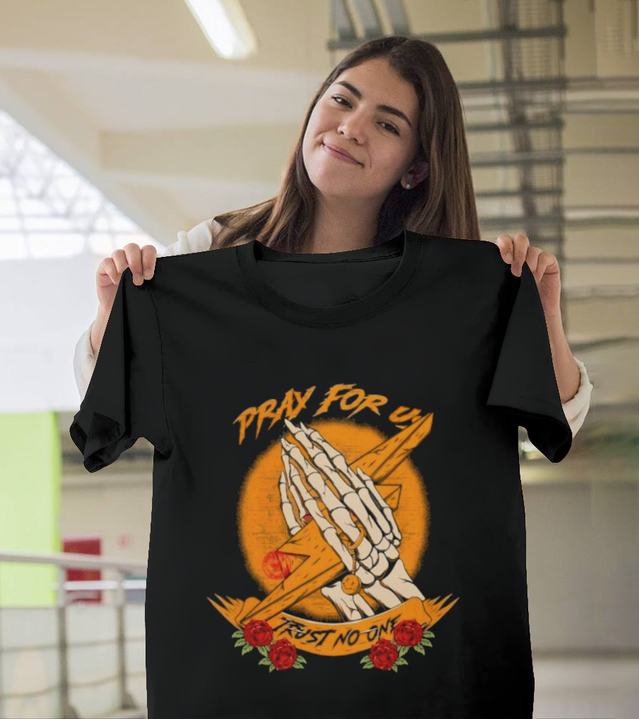 Pray For Us Trust No One Skeleton Hands Lightning Bolt Rose T-Shirt