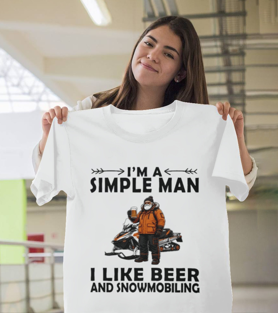 I'm A Simple Man I Like Beer And Snowmobiling T-Shirt