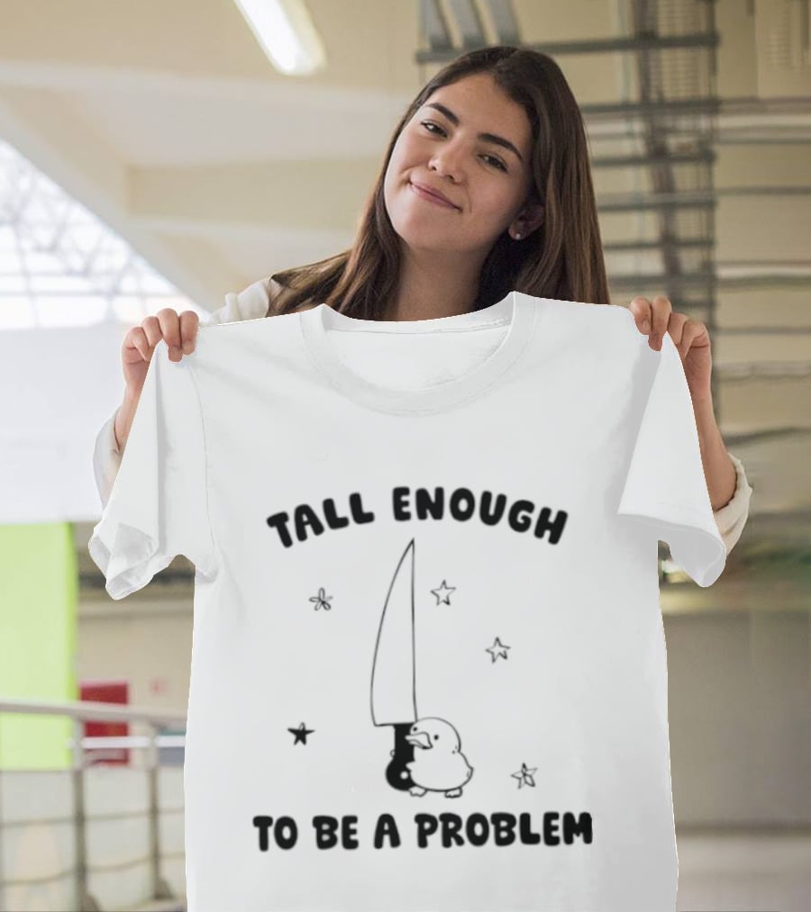Tall Enough To Be A Problem Duck With Knife And Stars T-Shirt
