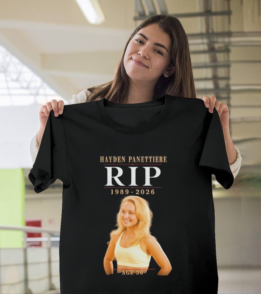 Hayden Panettiere RIP 1989 2026 Age 36 T-Shirt