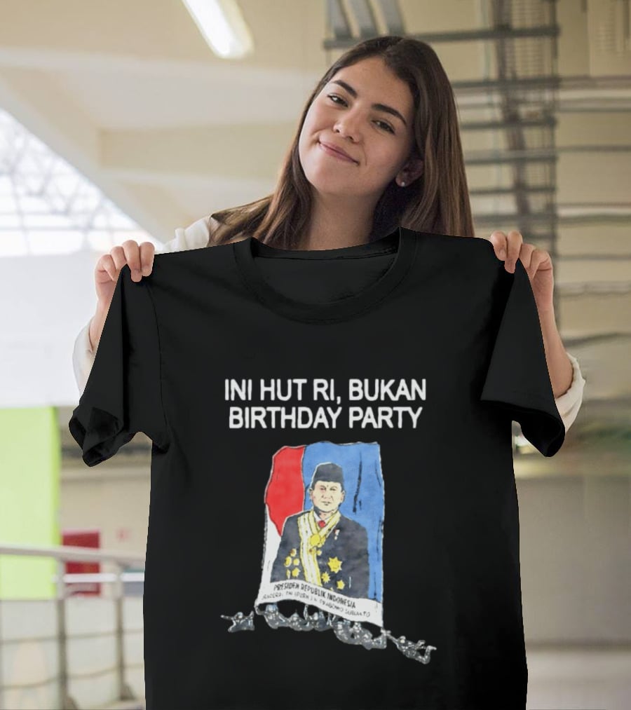 Ini HUT RI Bukan Birthday Party Presiden Republik Indonesia Prabowo Subianto T-Shirt