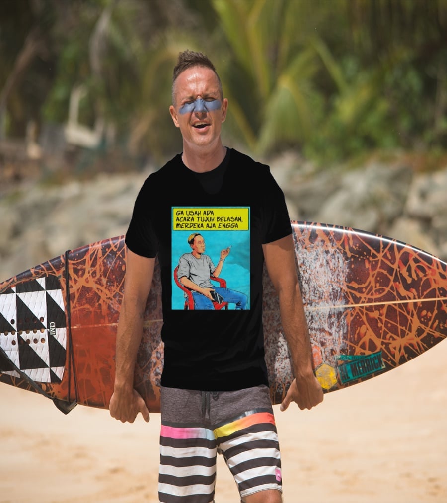 Ga Usah Ada Acara Tujuh Belasan Merdeka Aja Engga Meme Pop Art Indonesia T-Shirt