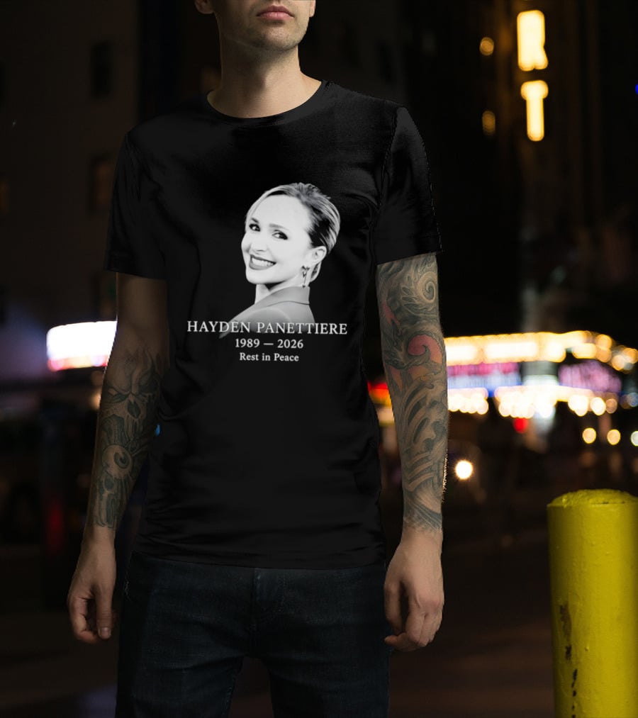 Hayden Panettiere 1989 2026 Rest In Peace Memorial T-Shirt