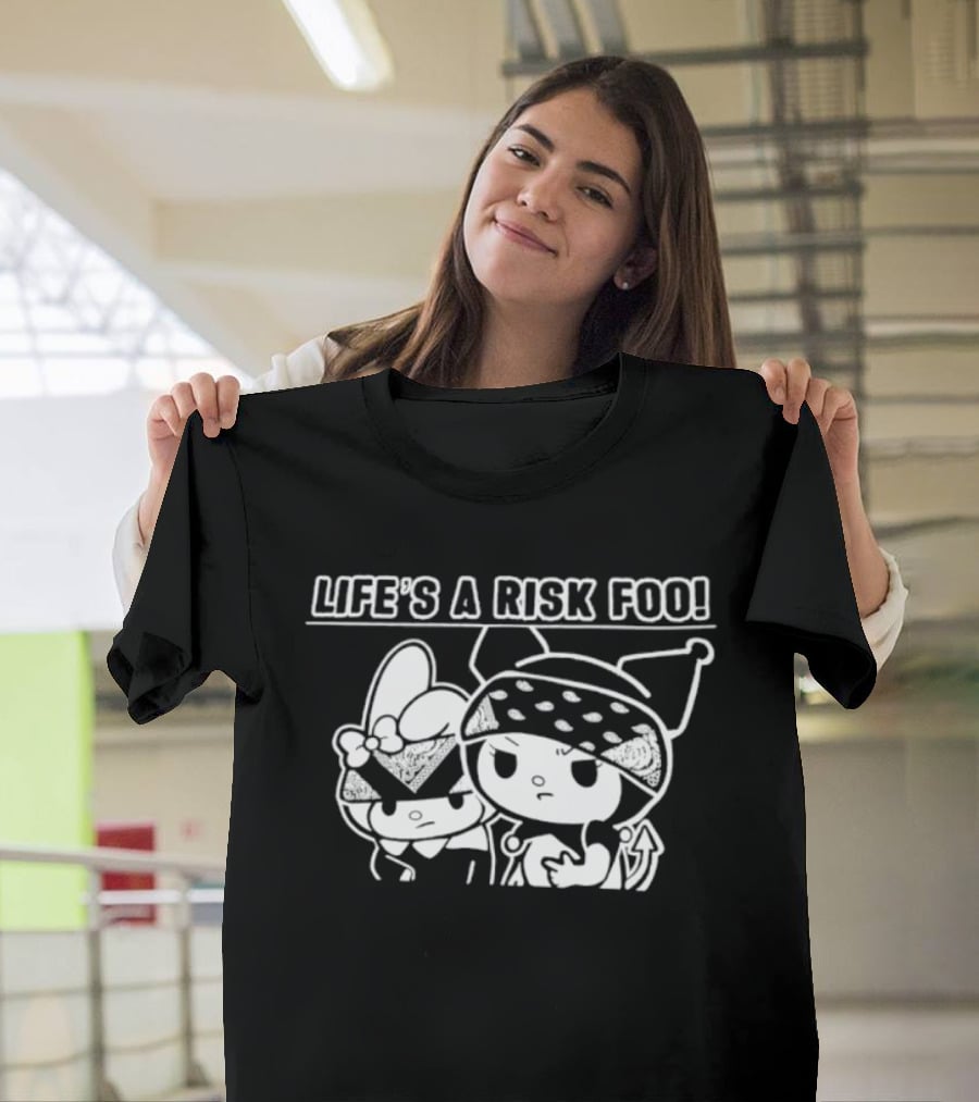 Life's A Risk Foo Kuromi My Melody Mischief Duo T-Shirt