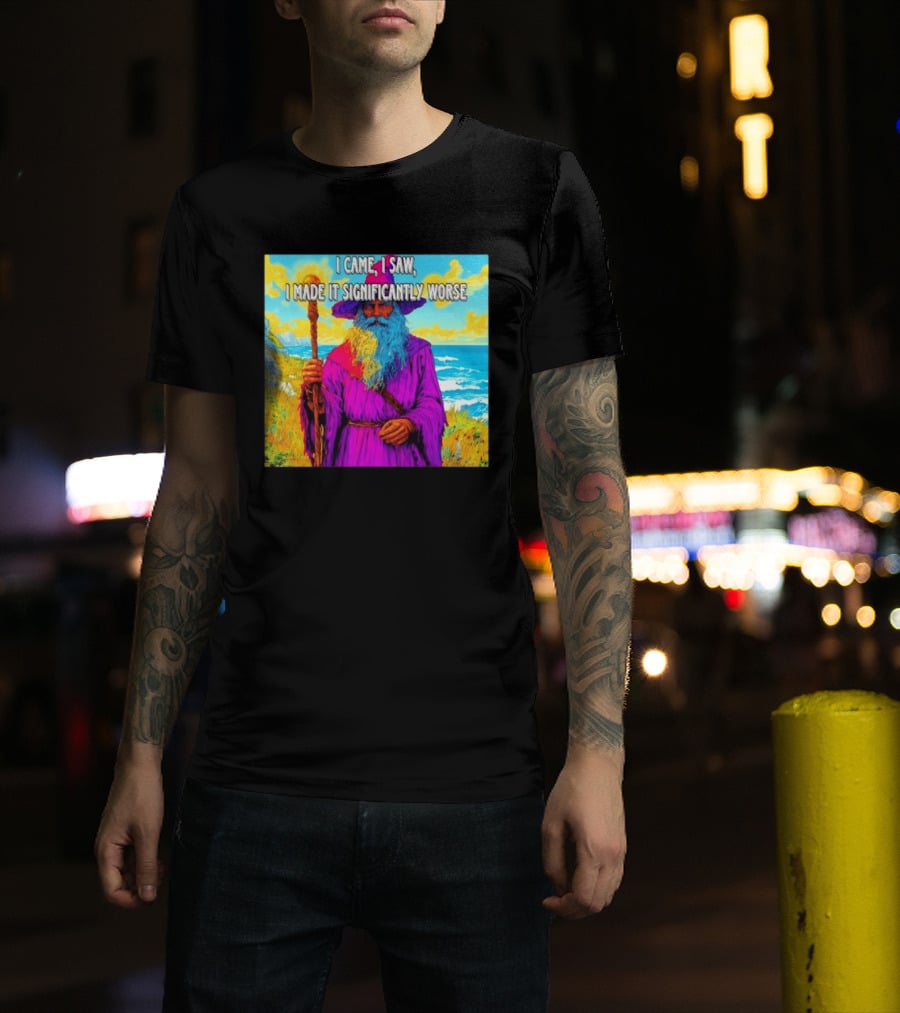 I Came I Saw I Made It Significantly Worse Wizard Robe And Staff T-Shirt