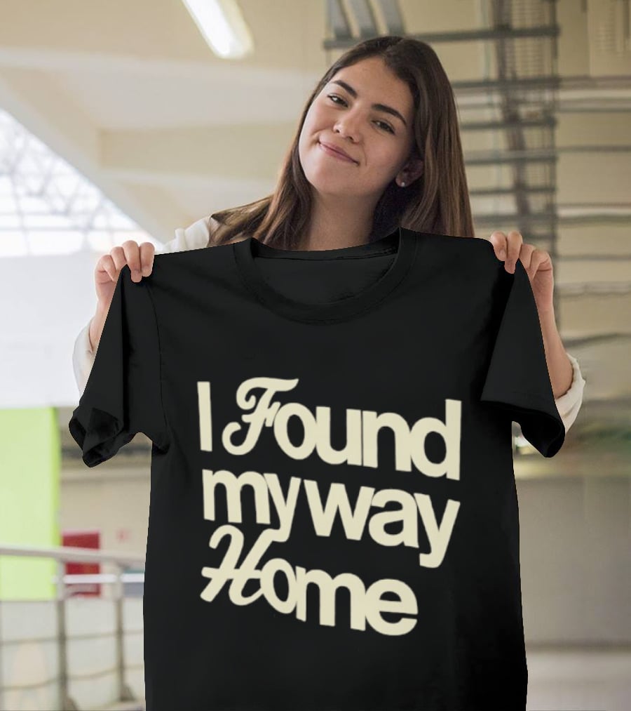 I Found My Way Home Inspirational Homecoming T-Shirt
