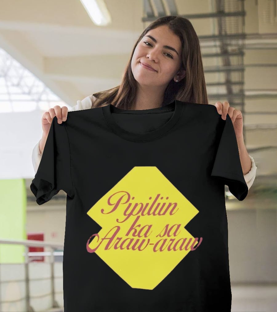 Pipiliin Ka Sa Araw Araw Ben&Ben OPM Filipino Music Merch T-Shirt