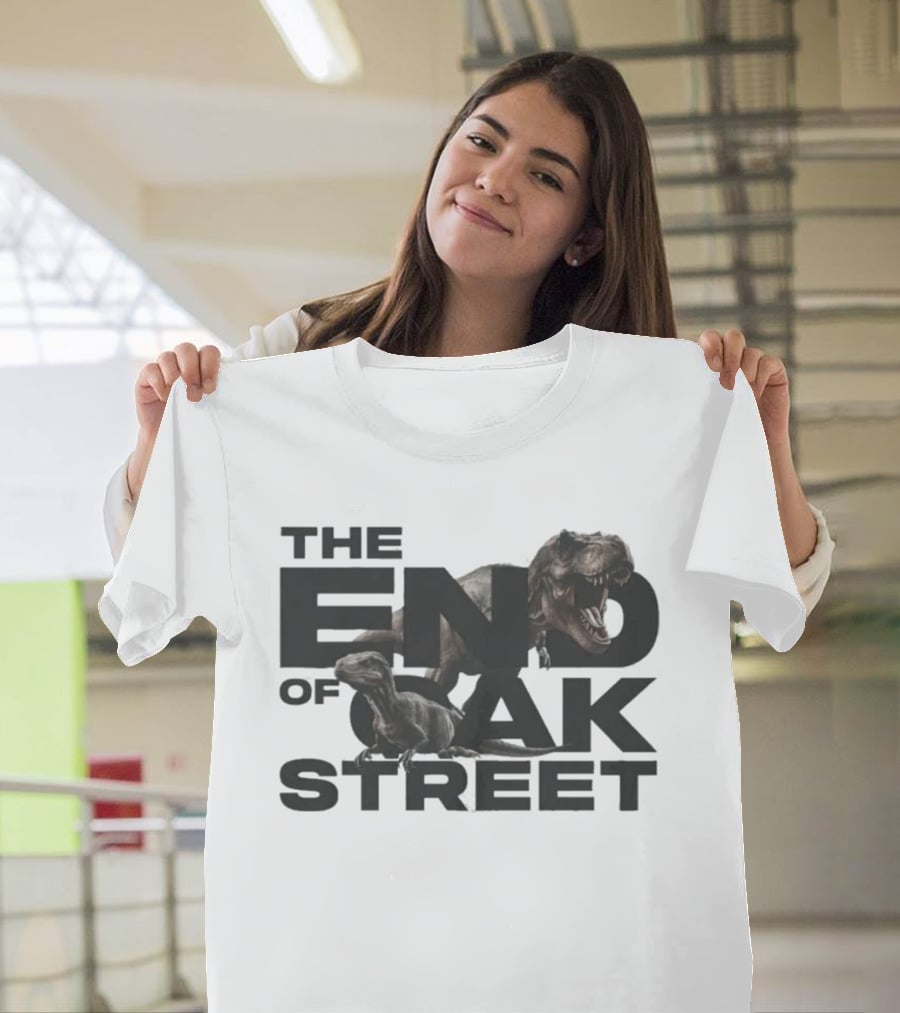 The End Of Oak Street Tyrannosaurus Rex Dinosaur T-Shirt