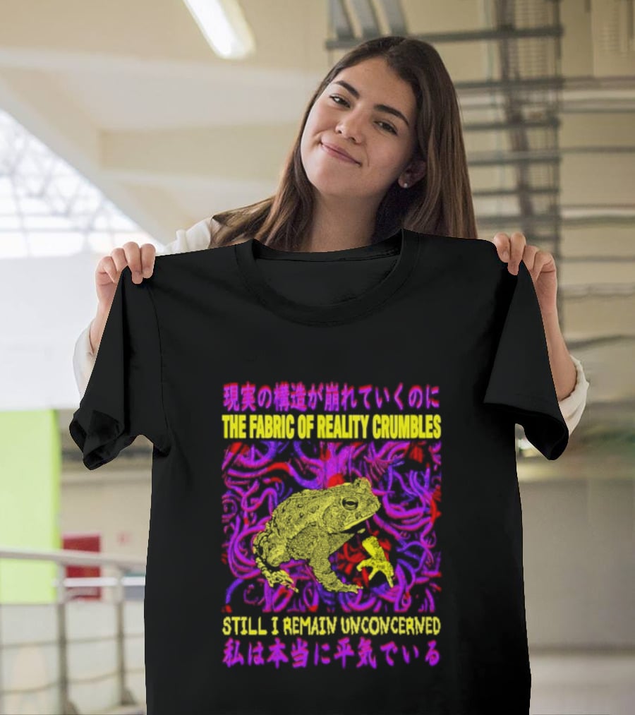 THE FABRIC OF REALITY CRUMBLES STILL I REMAIN UNCONCERNED Japanese Text Surreal Tentacles Abstract Yellow Core T-Shirt