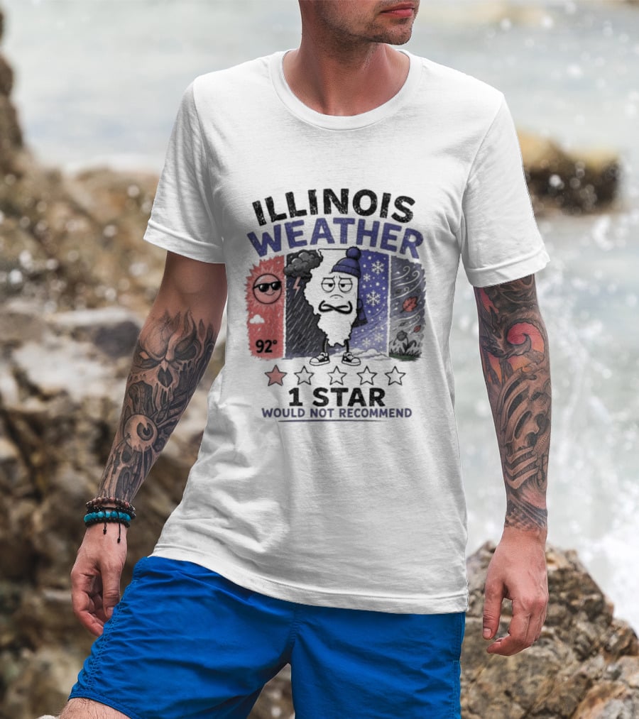 Illinois Weather 92 Degrees 1 Star Would Not Recommend T-Shirt