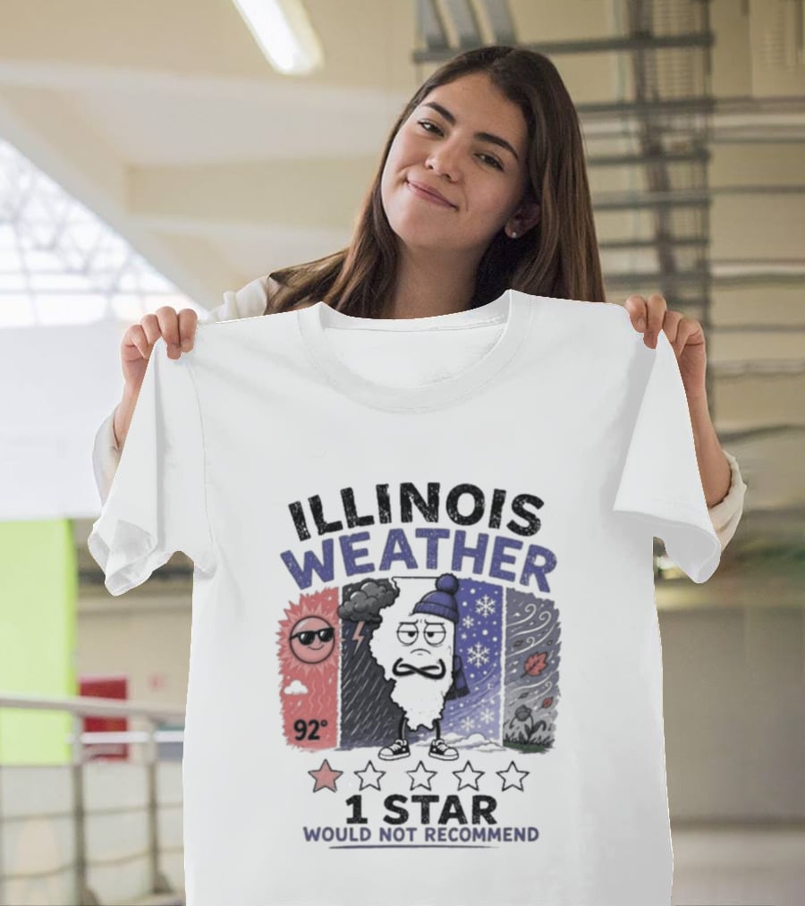 Illinois Weather 92 Degrees 1 Star Would Not Recommend T-Shirt
