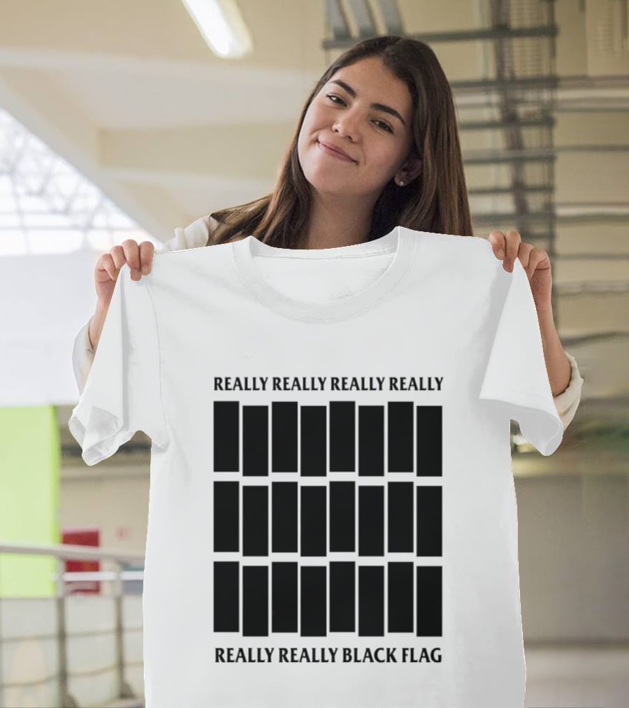 Really Really Really Really Really Really Black Flag T-Shirt