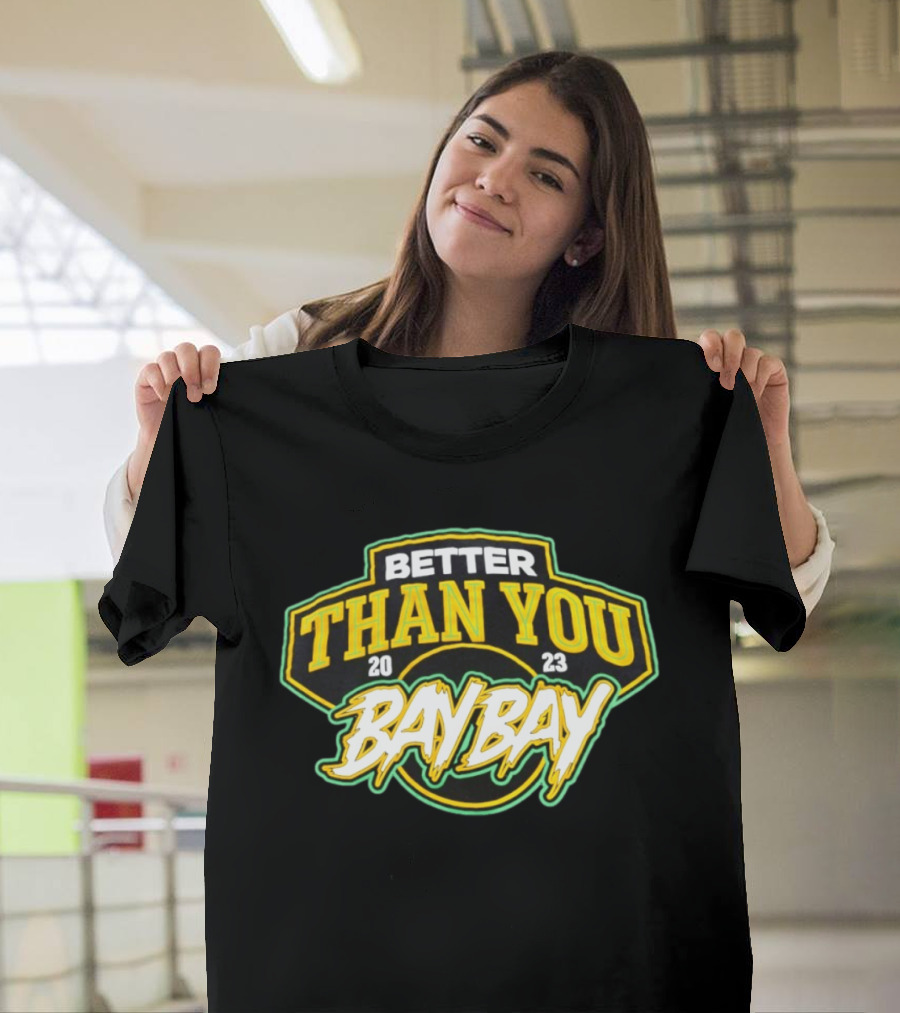 BETTER THAN YOU BAY BAY 2023 AEW MJF Adam Cole T-Shirt