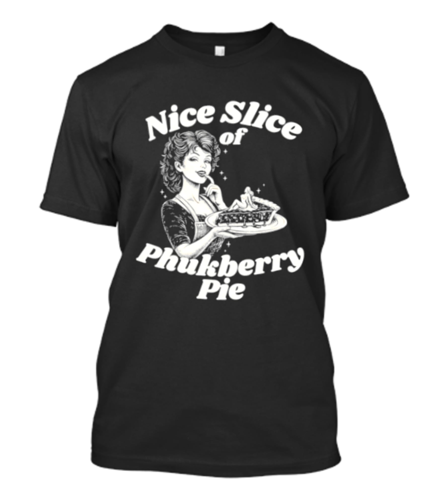 Nice Slice Of Phukberry Pie Pin Up Girl T-Shirt