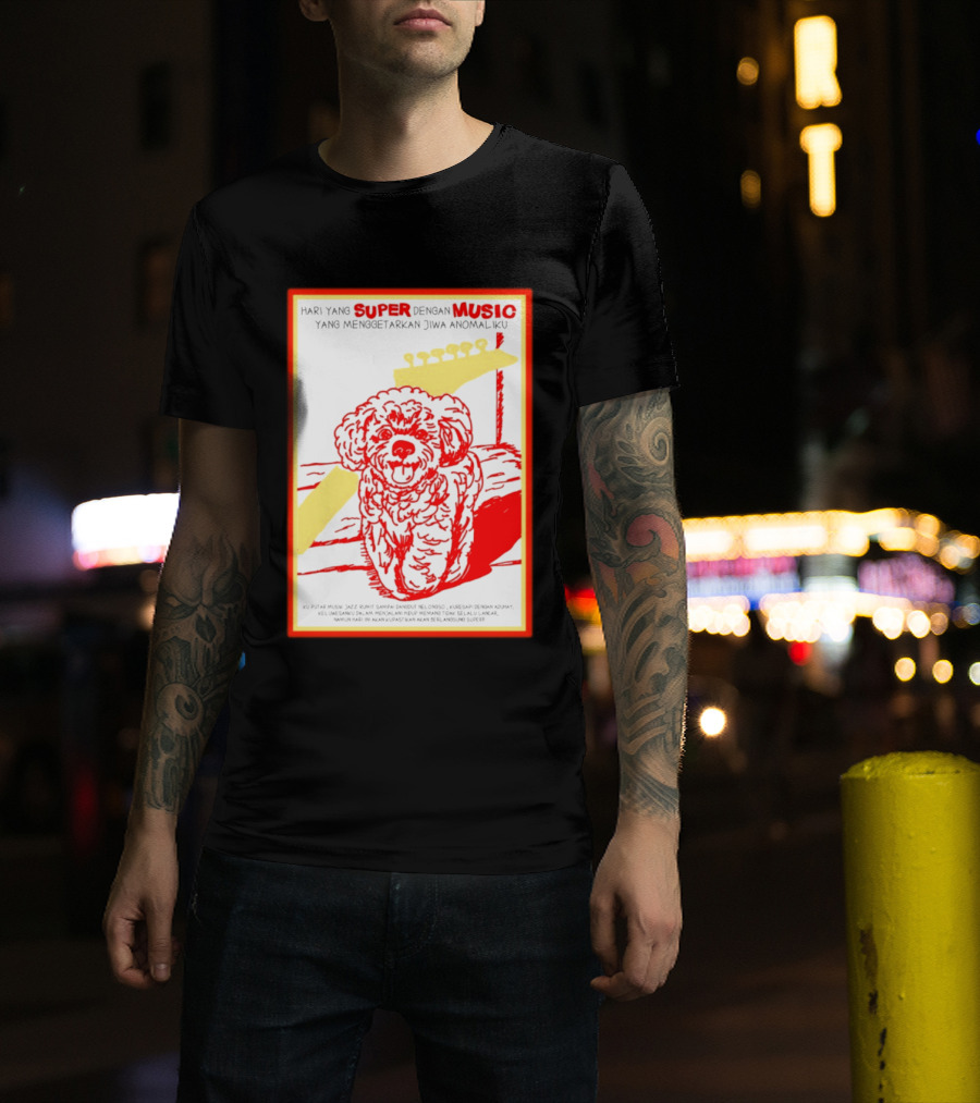 Hari Yang Super Dengan Music Yang Menggetarkan Jiwa Anomaliku Gitar Anjing Menggemaskan T-Shirt