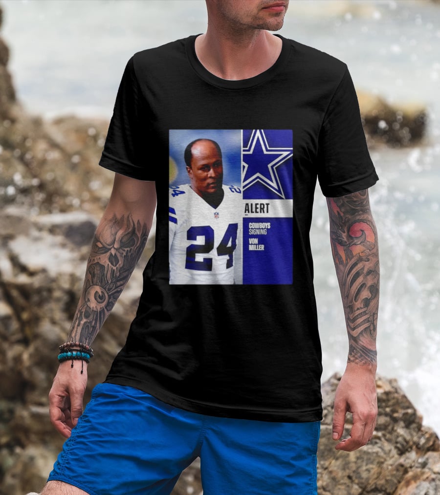 Cowboys Signing Alert Von Miller NFL 24 Dallas Star T-Shirt