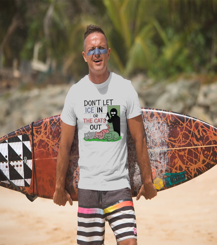 Don't Let Ice In Or The Cats Out Humor Cats And Door T-Shirt