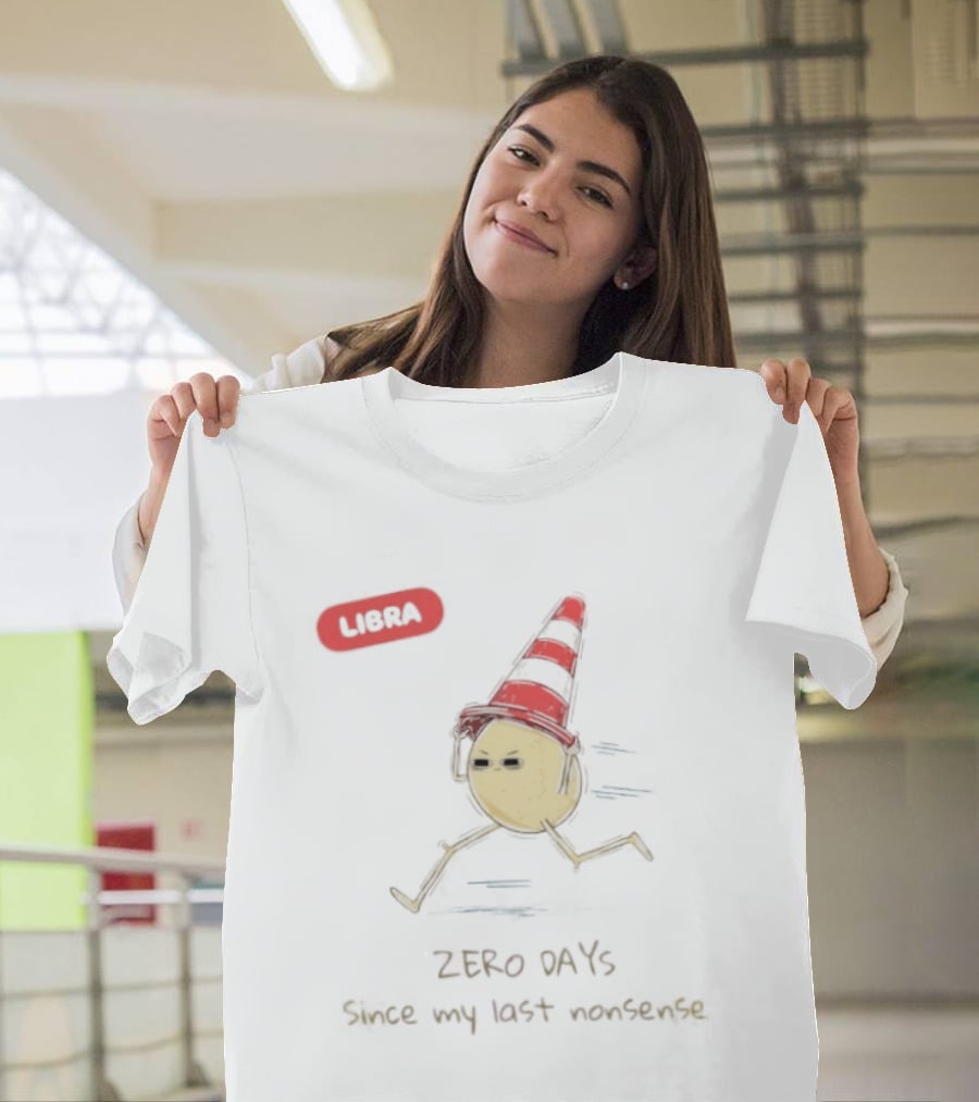 Libra Zero Days Since My Last Nonsense Cone Head Emoji T-Shirt