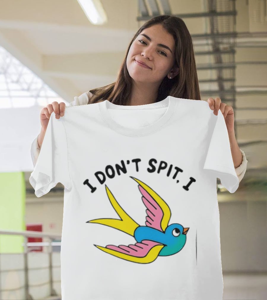 I Don’t Spit I Swallow Swallow Bird Innuendo T-Shirt