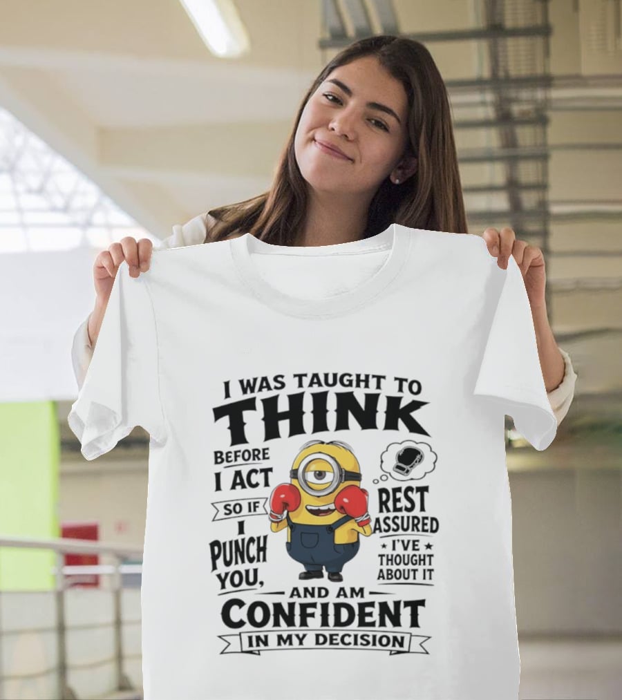 I Was Taught To Think Before I Act Minion Confident Boxer T-Shirt
