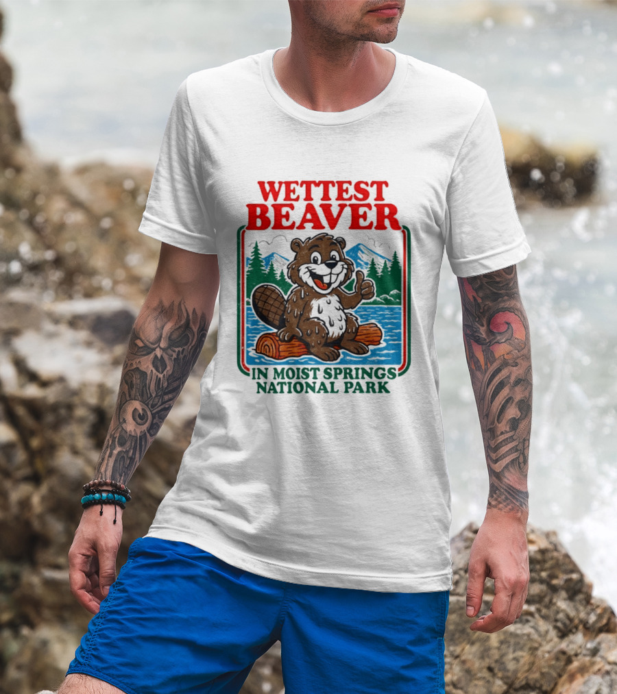 Wettest Beaver In Moist Springs National Park Funny Cartoon Log T-Shirt