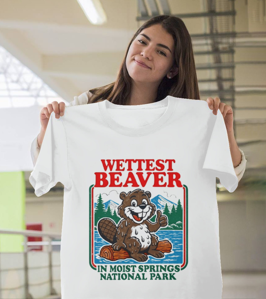 Wettest Beaver In Moist Springs National Park Funny Cartoon Log T-Shirt