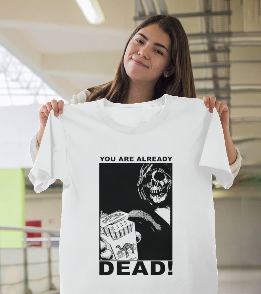 You Are Already Dead Camel Filters Grim Reaper Smoking T-Shirt