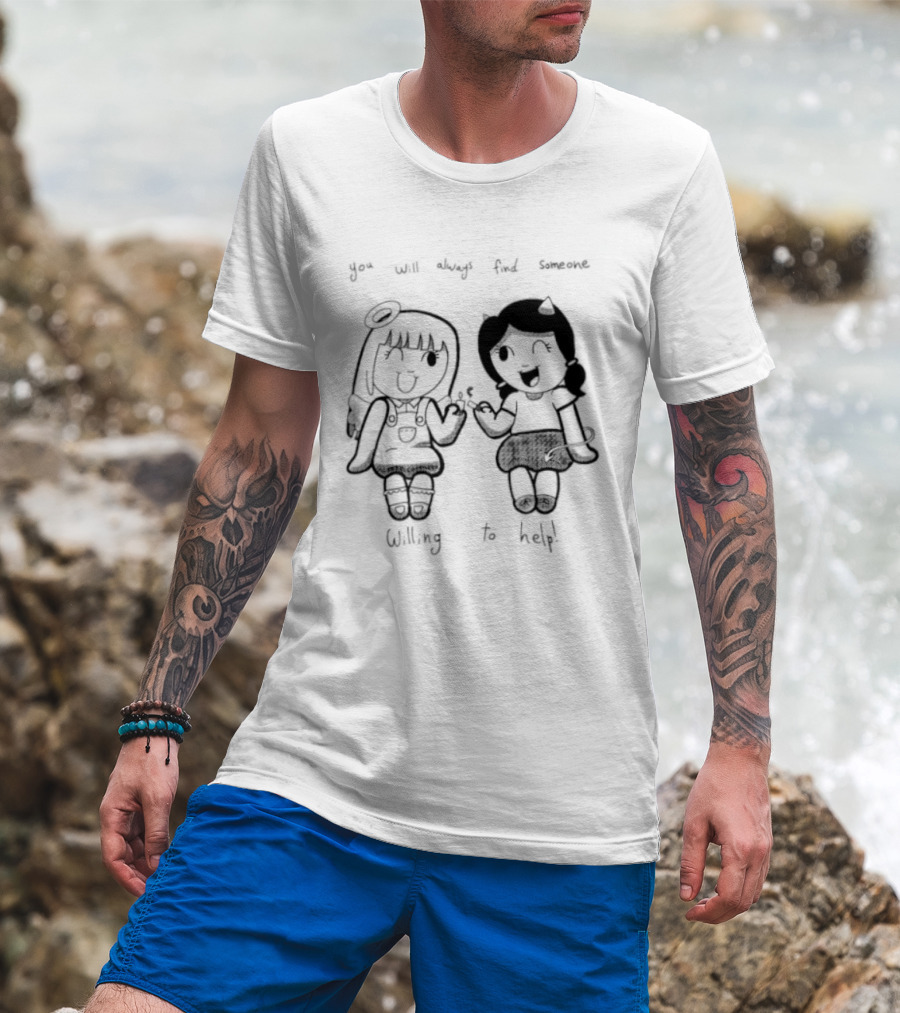 You Will Always Find Someone Willing To Help Angel And Devil Caricatures T-Shirt
