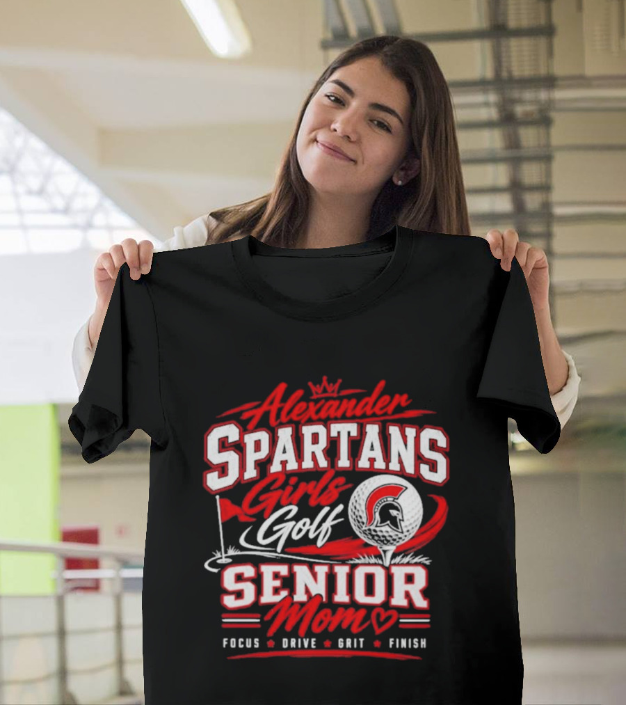 Alexander Spartans Girls Golf Senior Mom Focus Drive Grit Finish T-Shirt